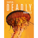Super-Deadly Animals
