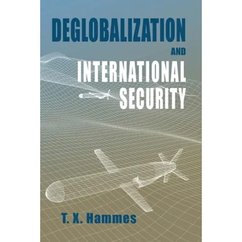 Deglobalization and International Security: (paperback edition)