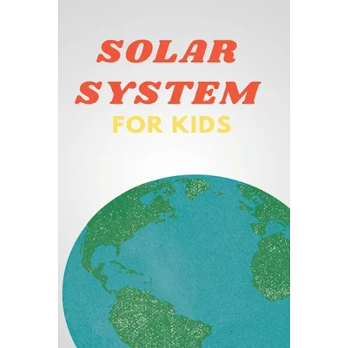 Solar System for Kids: Space Book for Kids, A Junior Scientist's Guide to Planet
