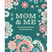 Mom & Me: Build Connections and Learn More about Each Other