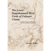 The Lower Rappahannock River Fords of Culpeper County Including the History of Chinquapin Neck and the Village of Richardsville