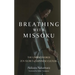 Breathing with Missoku: The Undiscovered Zen Secret of Japanese Culture