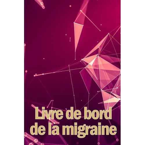 Livre de bord de la migraine: Le parfait gardien détaillé de toutes vos migraines et maux de tête sévères - suivi des déclencheurs de maux de tête, de