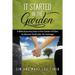 It Started in the Garden: A Biblical journey back to the Garden of Eden to discover God's plan for marriage