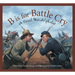 B Is for Battle Cry: A Civil War Alphabet