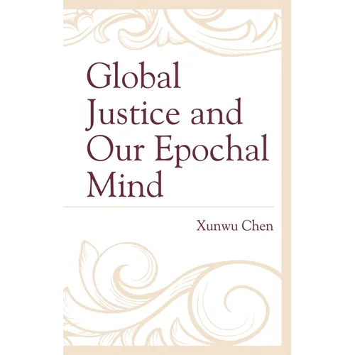 Global Justice and Our Epochal Mind