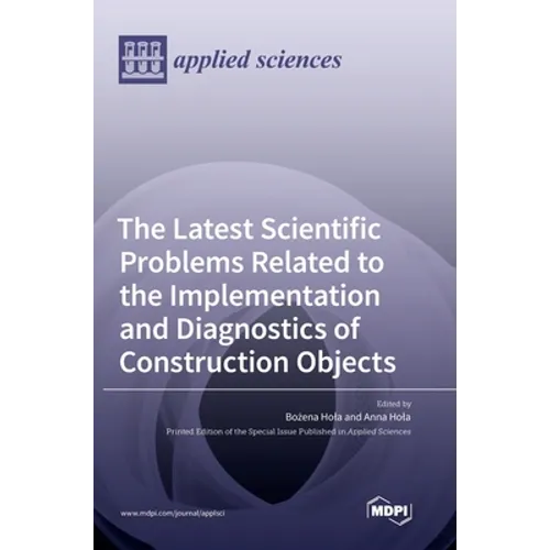 The Latest Scientific Problems Related to the Implementation and Diagnostics of Construction Objects