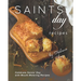 Saints' Day Recipes: Celebrate Saints' Day with Mouth-Watering Recipes