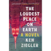 The Loudest Place on Earth