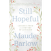 Still Hopeful: Lessons from a Lifetime of Activism