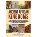 Ancient African Kingdoms: A Captivating Guide to Civilizations of Ancient Africa Such as the Land of Punt, Carthage, the Kingdom of Aksum, the Mali Em