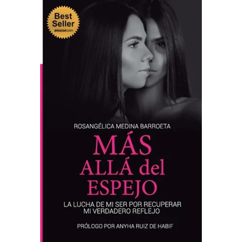 Más Allá del Espejo: La Lucha de Mi Ser Por Recuperar Mi Verdadero Reflejo