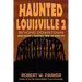 Haunted Louisville 2: Beyond Downtown