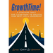 GrowthTime!: A Coaching Fable - The Clear Path to Unlock Your Best Life & Leadership