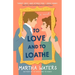 To Love and to Loathe