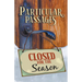Particular Passages: Closed for the Season