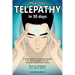 How To Do Telepathy in 30 Days. A Short Guide For Positive People On How To Reactivate Our Thought Transference Skills.: We're All Telepathic. It's Ti
