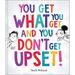 You Get What You Get and You Don't Get Upset!