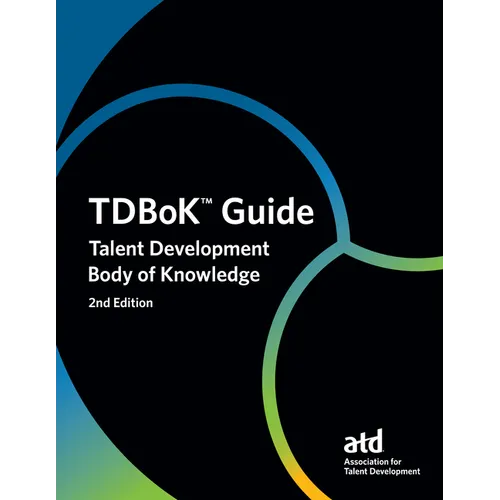 Tdbok(tm) Guide: Talent Development Body of Knowledge