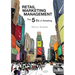 Retail Marketing Management: The 5 Es of Retailing