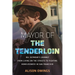 Mayor of the Tenderloin: Del Seymour's Journey from Living on the Streets to Fighting Homelessness in San Francisco