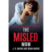 The Misled Mom