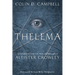 Thelema: An Introduction to the Life, Work & Philosophy of Aleister Crowley