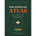 The Survival Atlas - USA & Canada Edition: A Graded Guide to Where You Can Live Free, Self-Reliant, and Secure