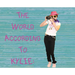 The World According to Kylie