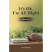 It's Ok, I'm All Right: How?
