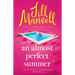 An Almost Perfect Summer: The Brand New Feel-Good Romantic Read from the Beloved Bestselling Author