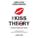 The KISS Theory of Employee Onboarding: Keep It Strategically Simple "A simple approach to personal and professional development."