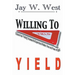 Willing to Yield