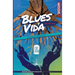 Blues y Vida (Poemas Selectos)
