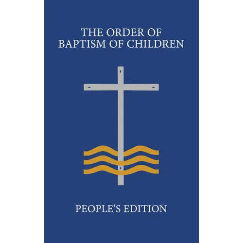 The Order of Baptism of Children: People's Edition - Paperback