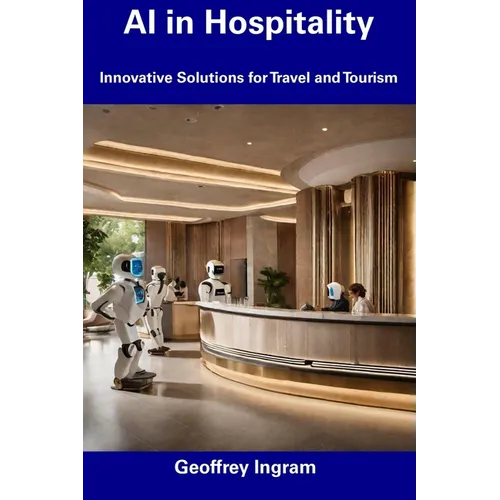 AI in Hospitality: Innovative Solutions for Travel and Tourism