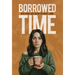 Borrowed Time: What Home Care Taught Me About Living