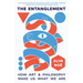 The Entanglement: How Art and Philosophy Make Us What We Are
