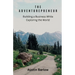 The Adventurepreneur: Building a Business While Exploring the World