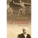 A Servant of Sarawak: Reminiscences of a Crown Counsel in 1950s Borneo