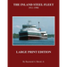 The Inland Steel Fleet - Large Print Edition: 1911 - 1998