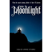 Murder By Moonlight: A short Story