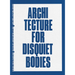Didier Fiúza Faustino: Architecture for Disquiet Bodies