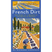 French Dirt: The Story of a Garden in the South of France