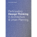 Participatory Design Thinking in Urban Design Education