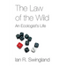 The Law of the Wild: An Ecologist's Life