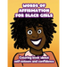 Words of Affirmation For Black Girls: Coloring Book About Self-Esteem and Confidence