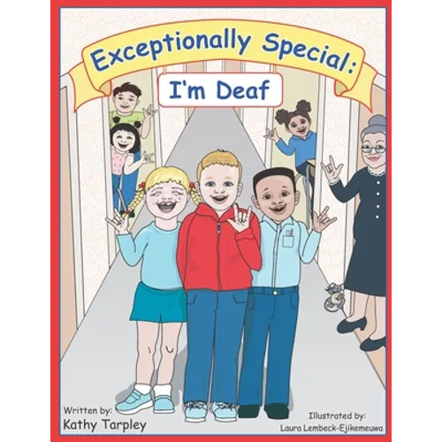 Exceptionally Special: I'm Deaf