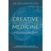 Creative Integrative Medicine: A Medical Doctor's Journey Toward a New Vision for Healthcare