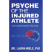 Psyche of the Injured Athlete: The Unspoken Truths